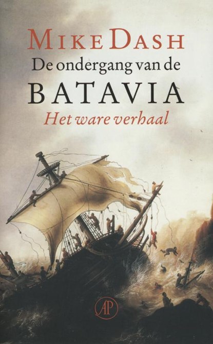 De ondergang van de Batavia, Mike Dash - Paperback - 9789029514088