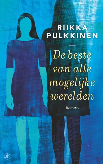 De beste van alle mogelijke werelden, Riikka Pulkkinen - Paperback - 9789029514514