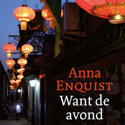 Want de avond, Anna Enquist - Luisterboek MP3 - 9789029526531