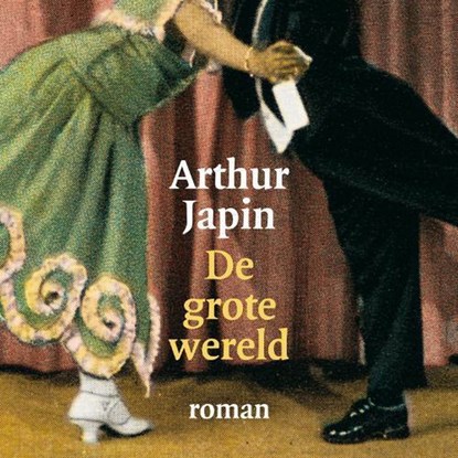 De grote wereld, Arthur Japin - Luisterboek MP3 - 9789029526579