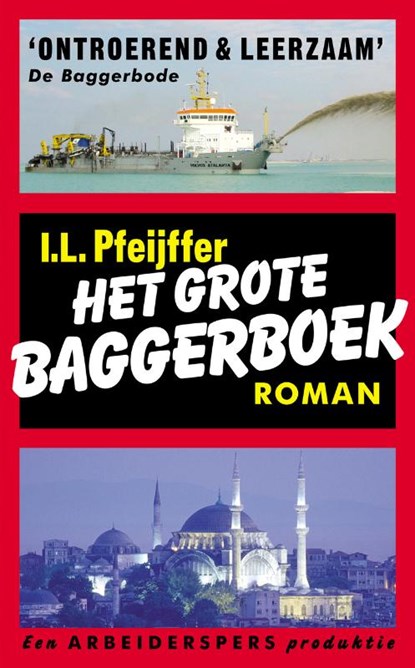 Het grote baggerboek, Ilja Leonard Pfeijffer - Gebonden - 9789029536738