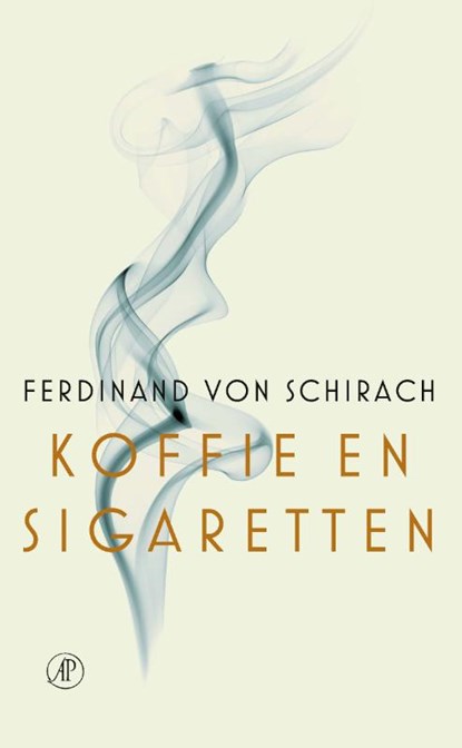 Koffie en sigaretten, Ferdinand von Schirach - Gebonden - 9789029541268