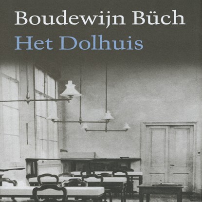 Het dolhuis, Boudewijn Büch - Luisterboek MP3 - 9789029541398