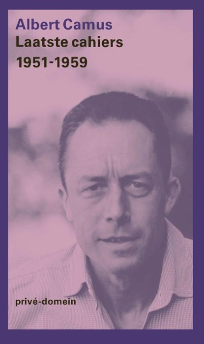 Laatste cahiers 1951-1959, Albert Camus - Paperback - 9789029545785