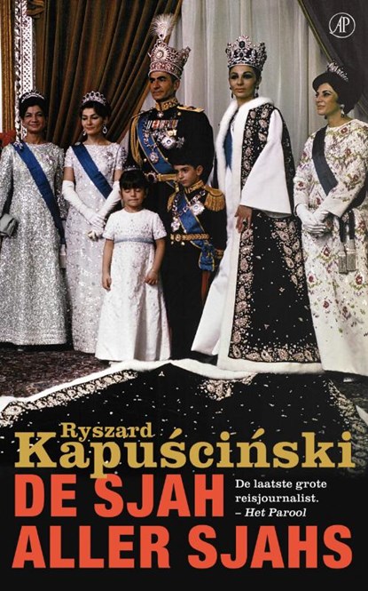 De Sjah aller Sjahs, Ryszard Kapuscinski - Paperback - 9789029571548