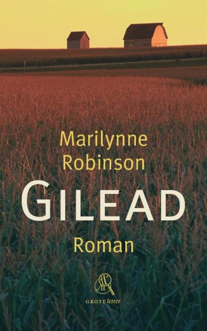 Gilead (grote letter), Marilynne Robinson - Paperback - 9789029572774