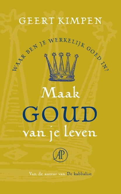 Maak goud van je leven, Geert Kimpen - Paperback - 9789029573931