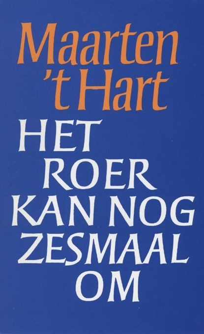 Het roer kan nog zesmaal om, Maarten 't Hart - Ebook - 9789029578127