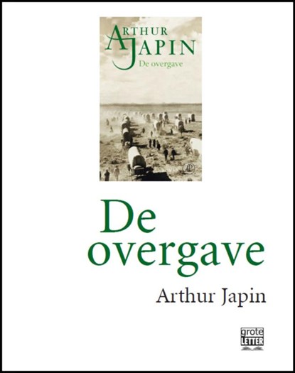 De overgave - grote letter, Arthur Japin - Paperback - 9789029579421