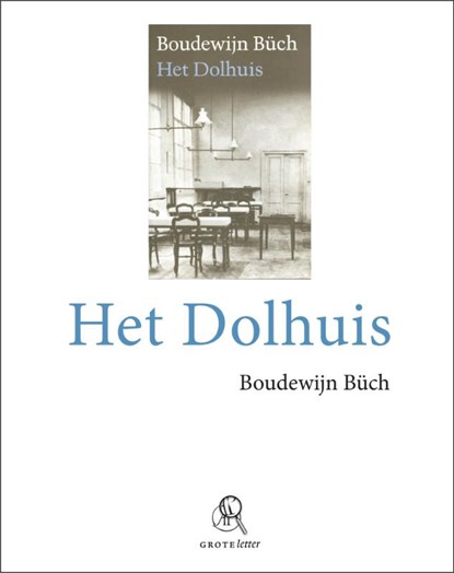 Het dolhuis, Boudewijn Büch - Paperback - 9789029579469