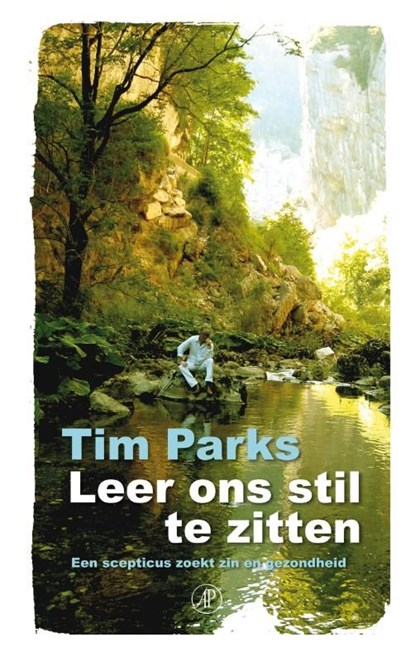Leer ons stil te zitten, Tim Parks - Ebook - 9789029579636