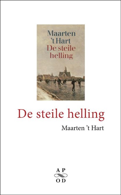 De steile helling, Maarten 't Hart - Paperback - 9789029579995