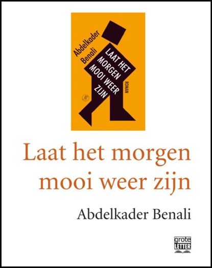 Laat het morgen mooi weer zijn - grote letter, Abdelkader Benali - Paperback - 9789029583961