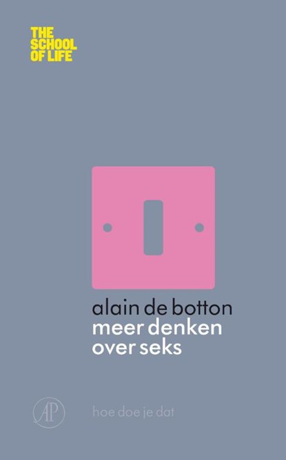Meer denken over seks - School of Life, Alain de Botton - Paperback - 9789029585064
