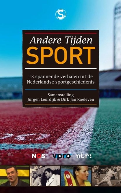Andere tijden sport, Jurgen Leurdijk ; Dirk-Jan Roeleven - Ebook - 9789029585224