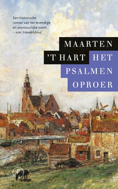Het psalmenoproer, Maarten 't Hart - Gebonden - 9789029587860