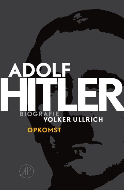 Adolf Hitler. Opkomst 1 De jaren van opkomst 1889 – 1939, Volker Ullrich - Gebonden - 9789029589536