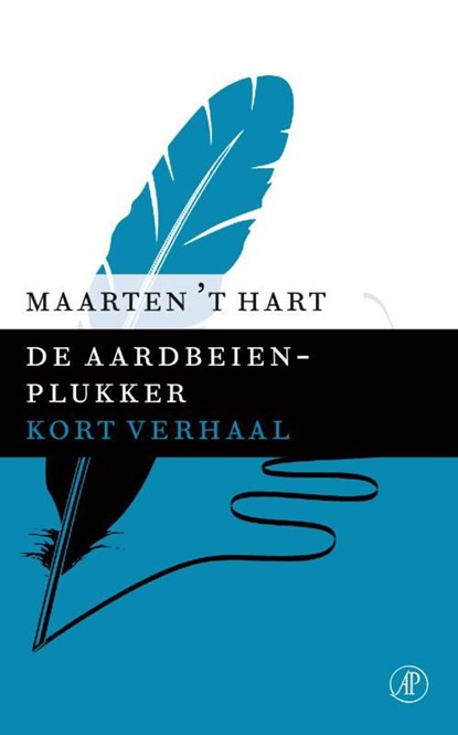 De aardbeienplukker, Maarten 't Hart - Ebook - 9789029590587