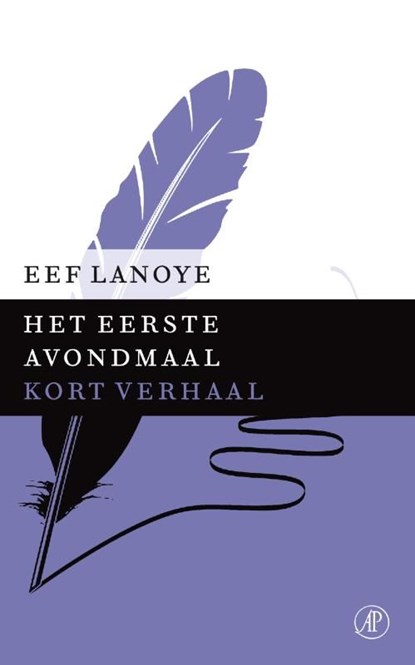 Kort verhaal / Het eerste avondmaal, Eef Lanoye - Ebook - 9789029591577