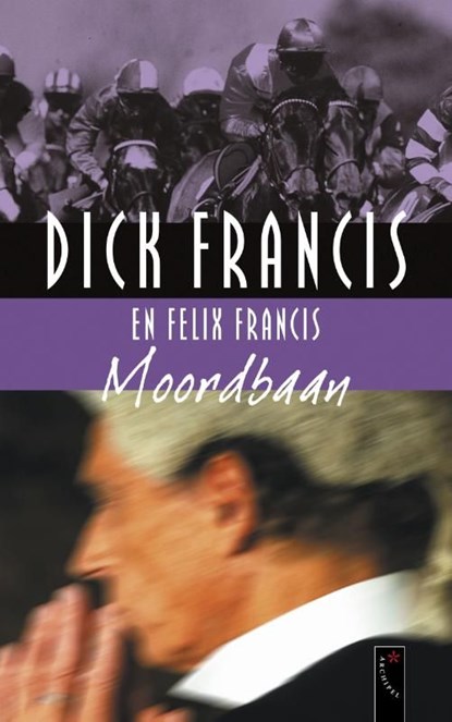 Moordbaan, Dick Francis ; Felix Francis - Ebook - 9789029593595