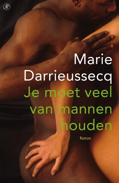 Je moet veel van mannen houden, Marie Darrieussecq - Ebook - 9789029594349