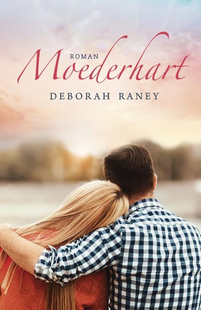 Moederhart, Deborah Raney - Paperback - 9789029725774