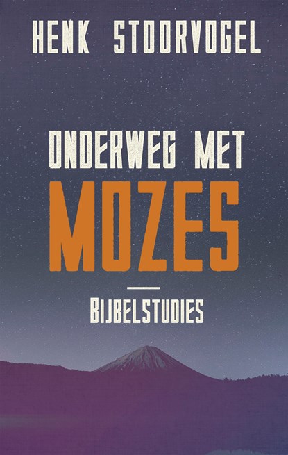 Onderweg met Mozes, Henk Stoorvogel - Ebook - 9789029726368