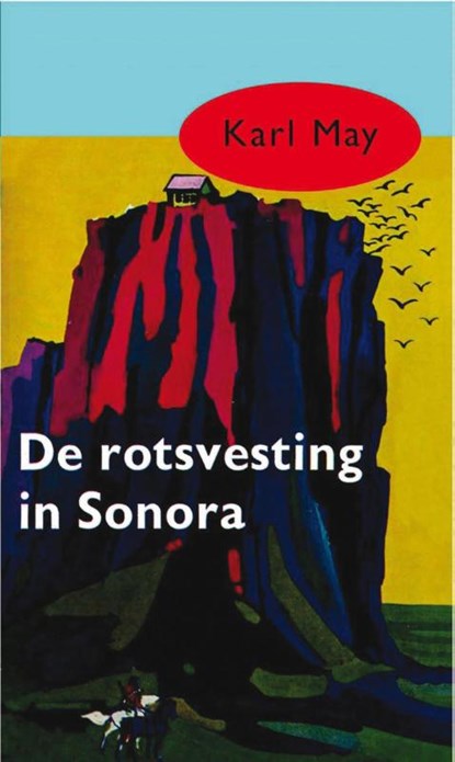 De rotsvesting in Sonora, Karl May - Paperback - 9789031500109