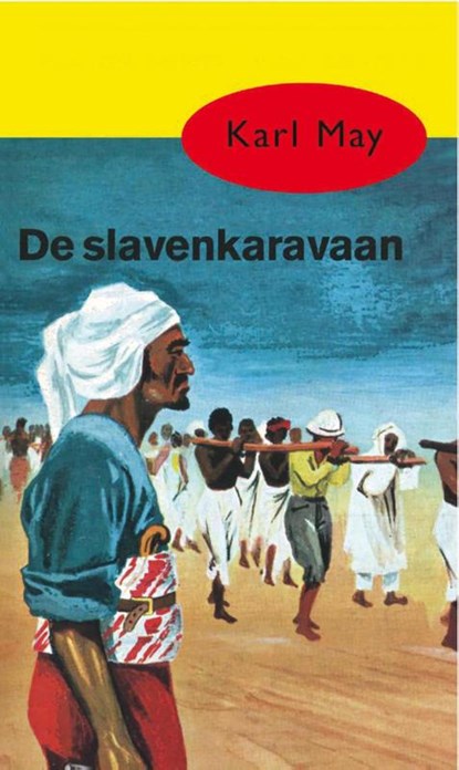 De slavenkaravaan, Karl May - Paperback - 9789031500383