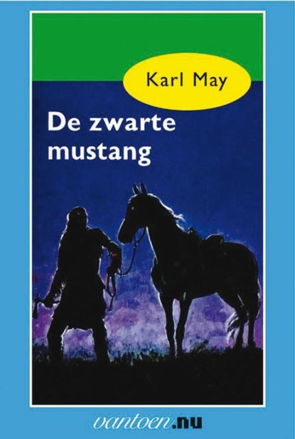 De zwarte mustang, Karl May - Paperback - 9789031500543