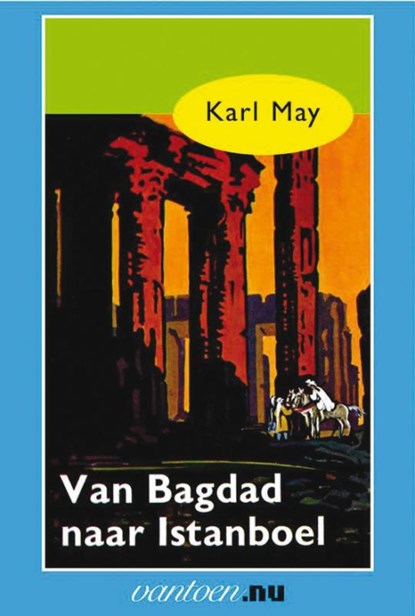 Van Bagdad naar Istanboel, Karl May - Paperback - 9789031500680