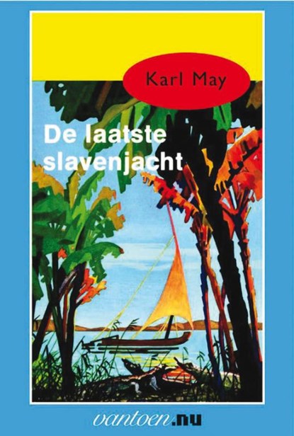 De laatste slavenjacht, Karl May - Paperback - 9789031500741