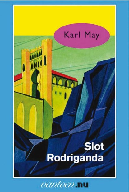 Slot Rodriganda, Karl May - Paperback - 9789031500765