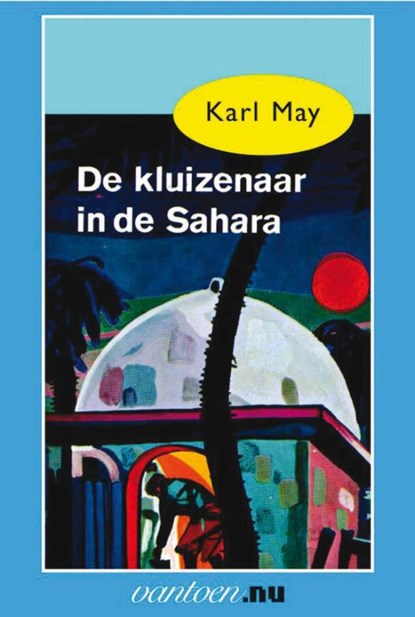 De kluizenaar in de Sahara, Karl May - Paperback - 9789031500826