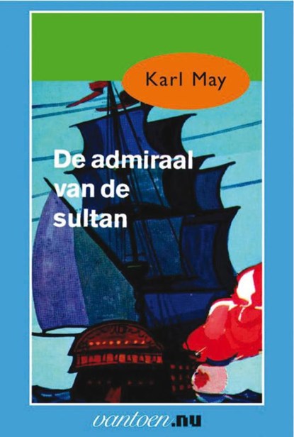 De admiraal van de sultan, Karl May - Paperback - 9789031500857