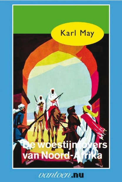 De woestijnrovers van Noord-Afrika, Karl May - Paperback - 9789031500871