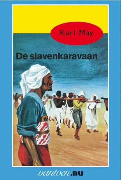De slavenkaravaan, Karl May - Paperback - 9789031500888