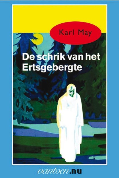 De schrik van het Ertsgebergte, Karl May - Paperback - 9789031500925