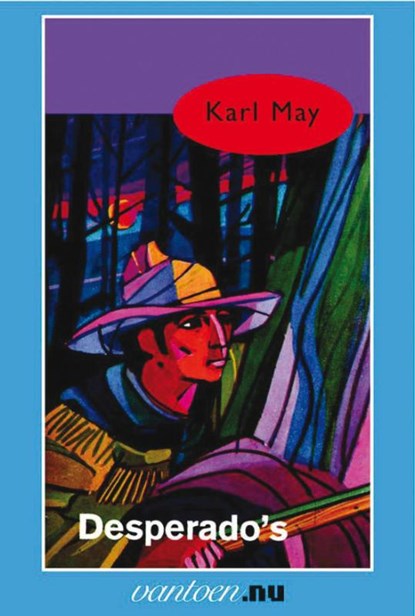 Desperado's, Karl May - Paperback - 9789031500932