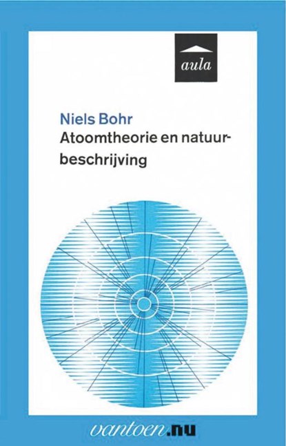 Atoomtheorie en natuurbeschrijving, N. Bohr - Paperback - 9789031501441