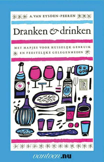 Dranken en drinken, A. van Eysden-Peeren - Paperback - 9789031503148