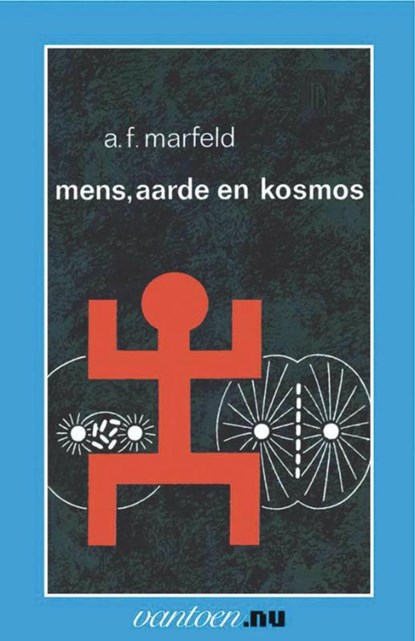 Mens aarde en kosmos, A.F. Marfeld - Paperback - 9789031504091