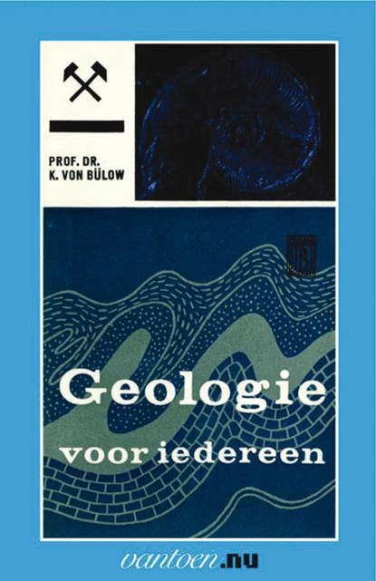 Geologie voor iedereen II, K. von Bulow - Paperback - 9789031504589