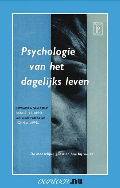 Psychologie van het dagelijks leven, E.A. Strecker ; K.E. Appel - Paperback - 9789031504916