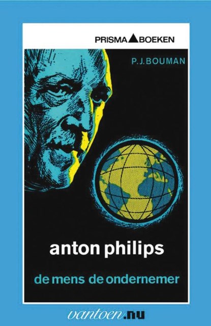 Anton Philips - de mens, de ondernemer, P.J. Bouman - Paperback - 9789031506415