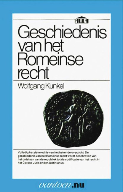 Geschiedenis van het Romeinse recht, W. Kunkel - Paperback - 9789031507061