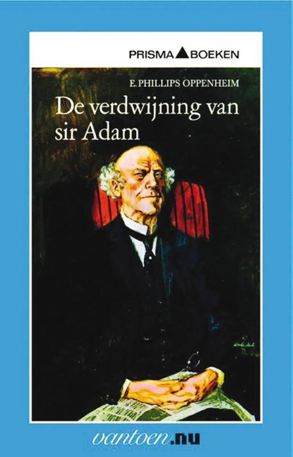 De verdwijning van sir Adam, E. Phillips Oppenheim - Paperback - 9789031507672