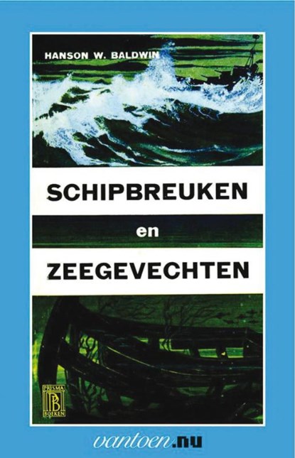 Schipbreuken en zeegevechten, H.W. Baldwin - Paperback - 9789031507733