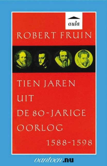 Tien jaren uit de 80-jarige oorlog 1588-1598, R. Fruin - Paperback - 9789031507979