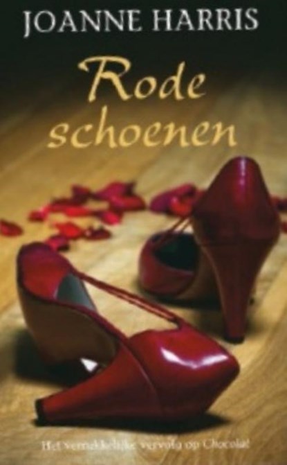 Rode schoenen, Joanne Harris - Paperback - 9789032513511